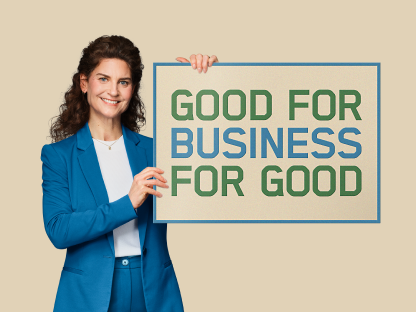 Man houdt bord vast met 'Good for business for good'